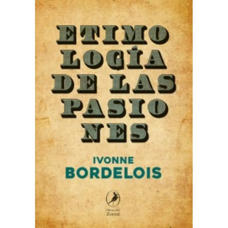 ETIMOLOGIA DE LAS PASIONES (Nuevo)