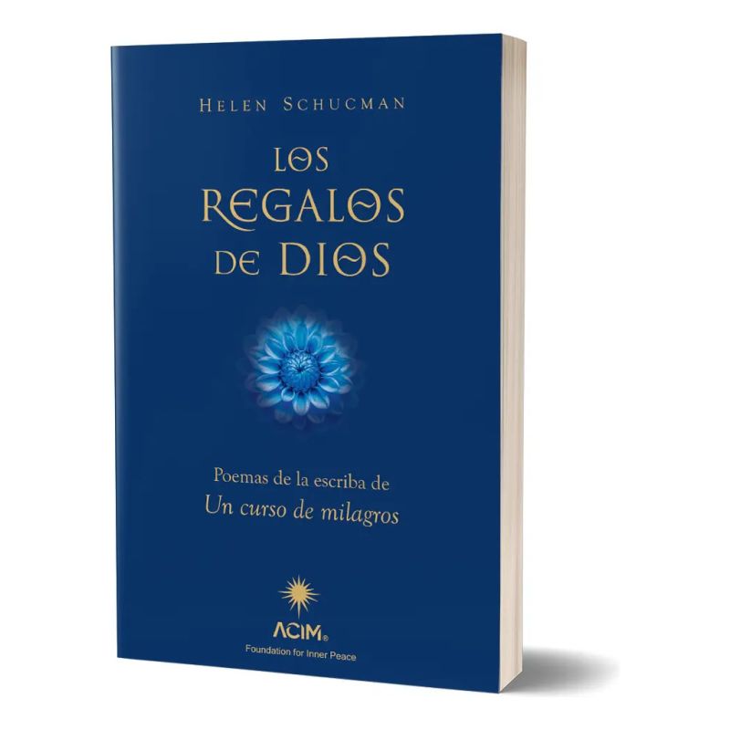 REGALOS DE DIOS, LOS - POEMAS DE LA ESCRIBA DE UN CURSO DE MILAGROS (Nuevo)