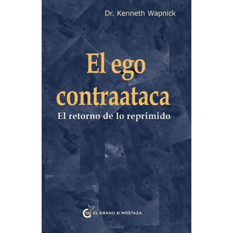 EGO CONTRATACA, EL - EL RETORNO DE LO REPRIMIDO (Nuevo)