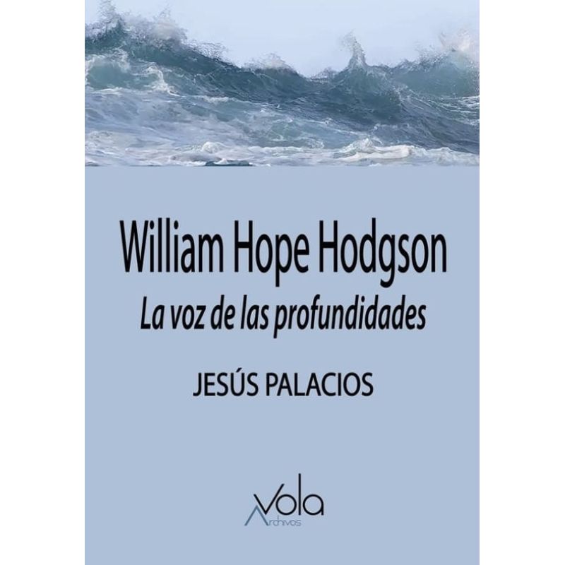 WILLIAM HOPE HODGSON - LA VOZ DE LAS PROFUNDIDADES (Nuevo)
