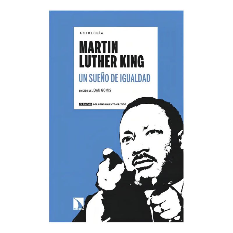 UN SUEÑO DE IGUALDAD - MARTIN LUTHER KING - ANTOLOGIA (Nuevo)