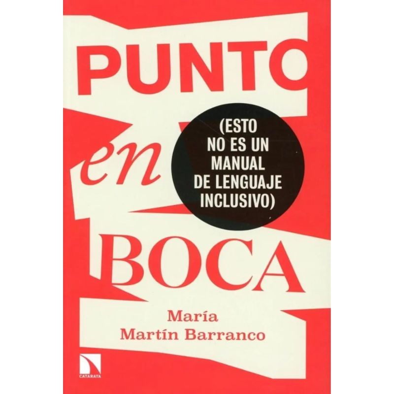 PUNTO EN BOCA - ESTO NO ES UN MANUAL DE LENGUAJE INCLUSIVO (Nuevo)