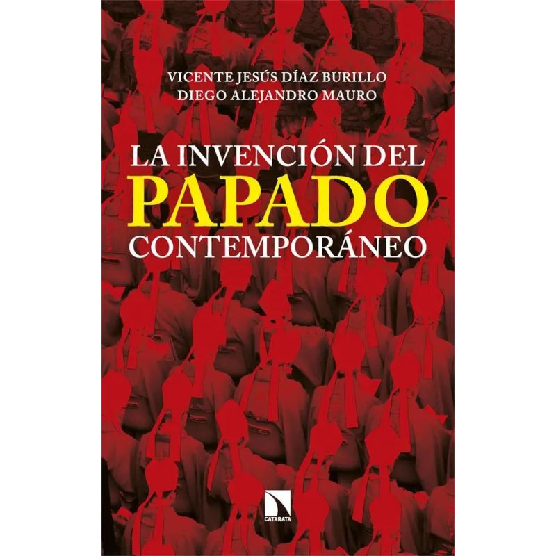INVENCION DEL PAPADO CONTEMPORANEO, LA (Nuevo)
