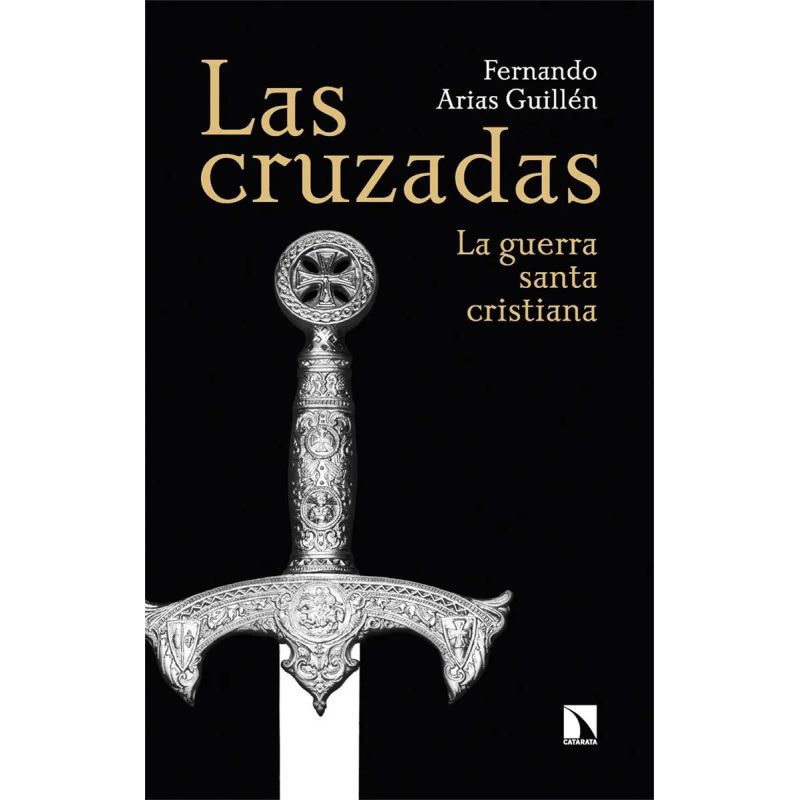 CRUZADAS, LAS -  LA GUERRA SANTA CRISTIANA (Nuevo)