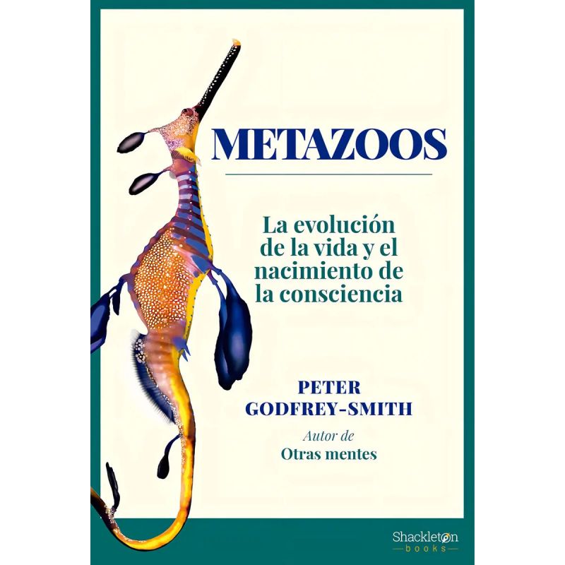 METAZOOS - LA EVOLUCION DE LA VIDA Y EL NACIMIENTO DE LA CONSCIENCIA (Nuevo)