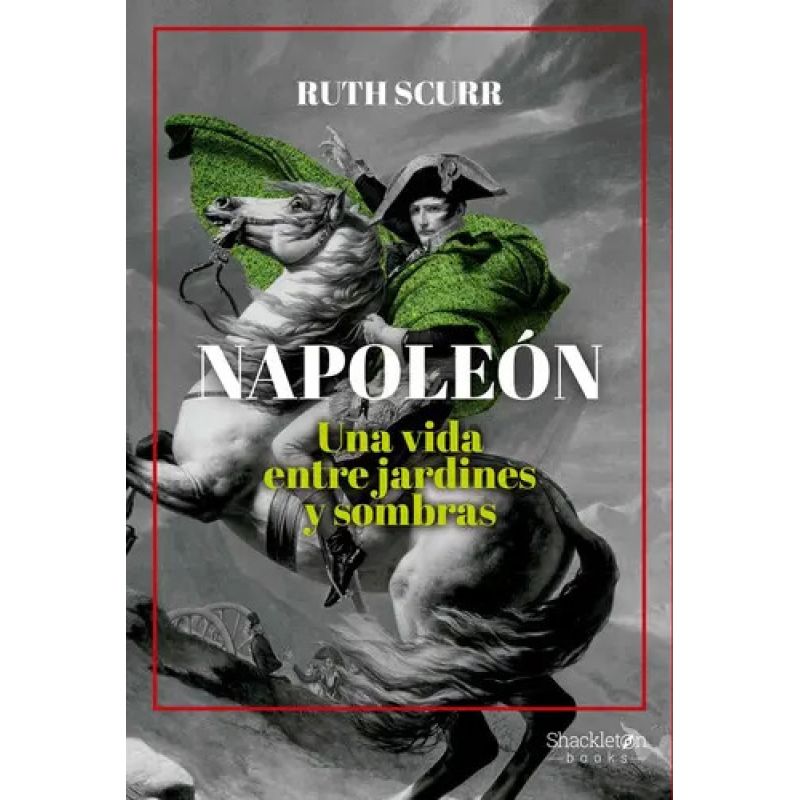 NAPOLEON - UNA VIDA ENTRE JARDINES Y SOMBRAS (Nuevo)