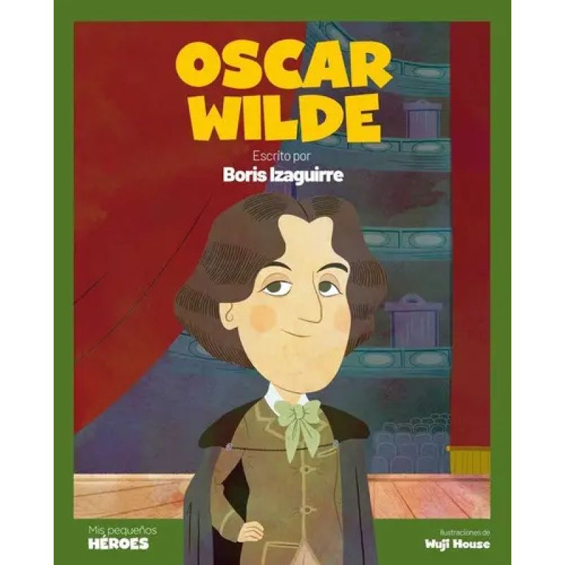 OSCAR WILDE - MIS PEQUEÑOS HEROES - TD (Nuevo)