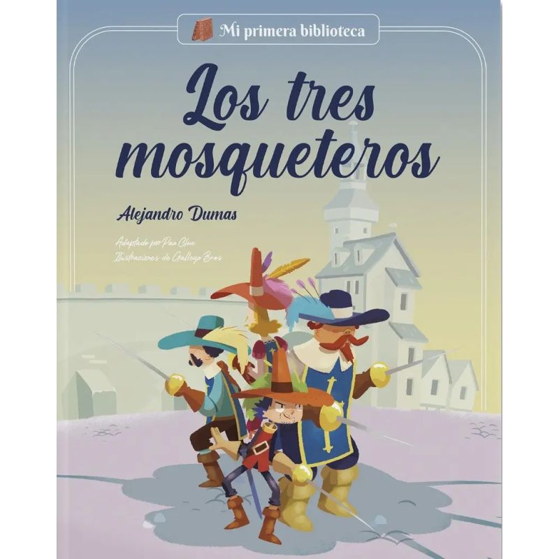 TRES MOSQUETEROS, LOS - MI PRIMERA BIBLIOTECA - TD (Nuevo)