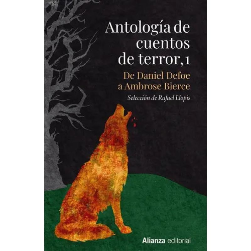 ANTOLOGIA DE CUENTOS DE TERROR 1 - DE DANIEL DEFOE A AMBROSE BIERCE - TD (Nuevo)