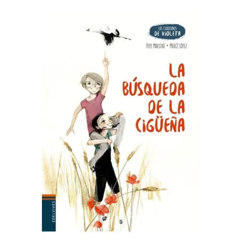 BUSQUEDA DE LA CIGÜEÑA, LA - LOS CUADERNOS DE VIOLETA (Nuevo)