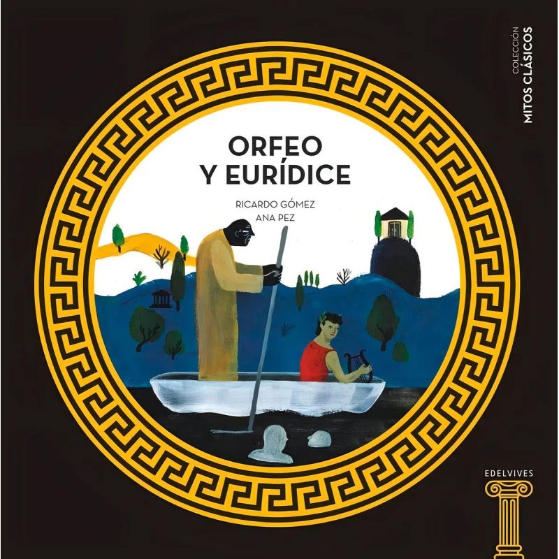 ORFEO Y EURIDICE - MITOS CLASICOS (Nuevo)