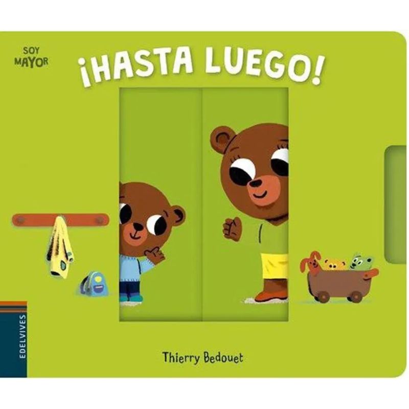 HASTA LUEGO ! - SOY MAYOR (MAYUSCULA SOLAPAS CARTONE) (Nuevo)