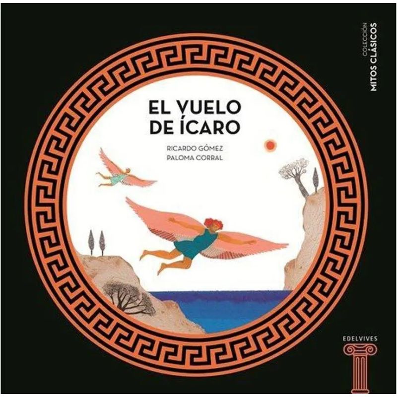 VUELO DE ICARO, EL - MITOS CLASICOS (Nuevo)