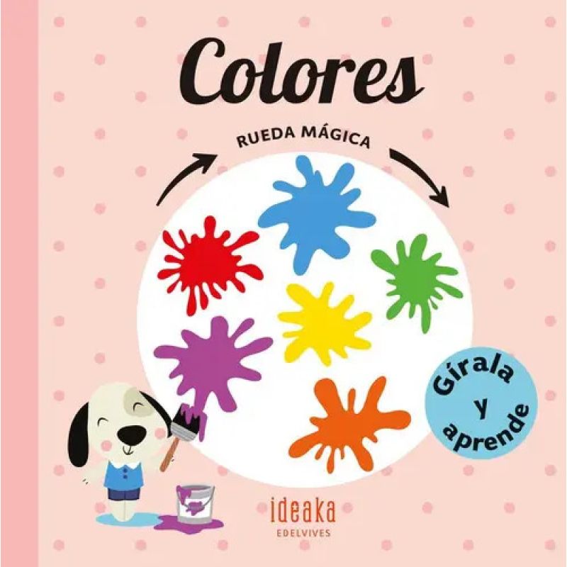 COLORES - RUEDA MAGICA - GIRALA Y APRENDE - IDEAKA (TD) (Nuevo)