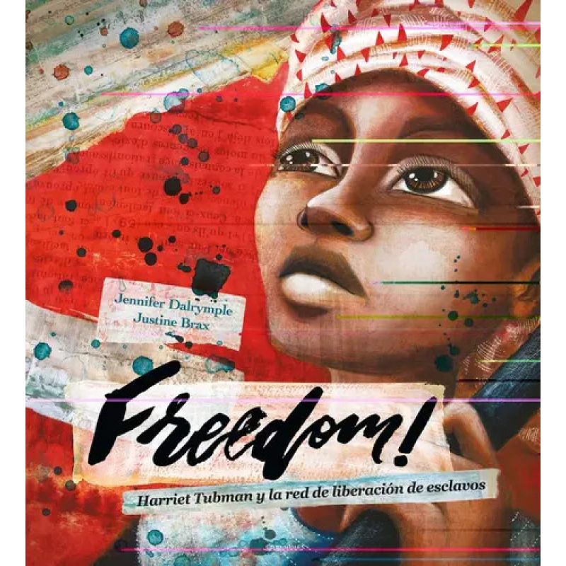 FREEDOM. HARRIET TUBMAN Y LA RED DE LIBERACION DE ESCLAVOS (Nuevo)