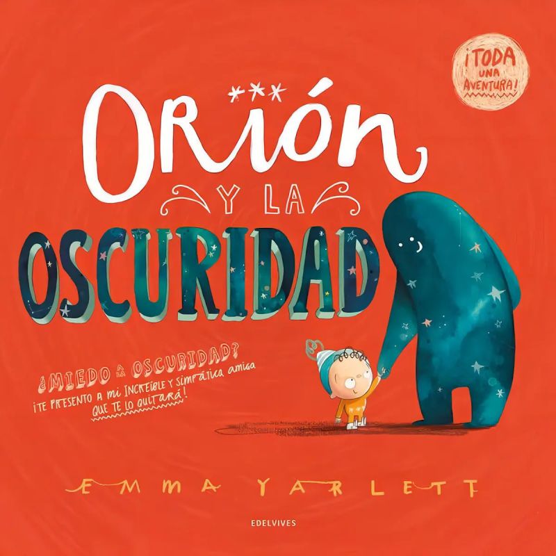 ORION Y LA OSCURIDAD - MAYUSCULA - TD (Nuevo)