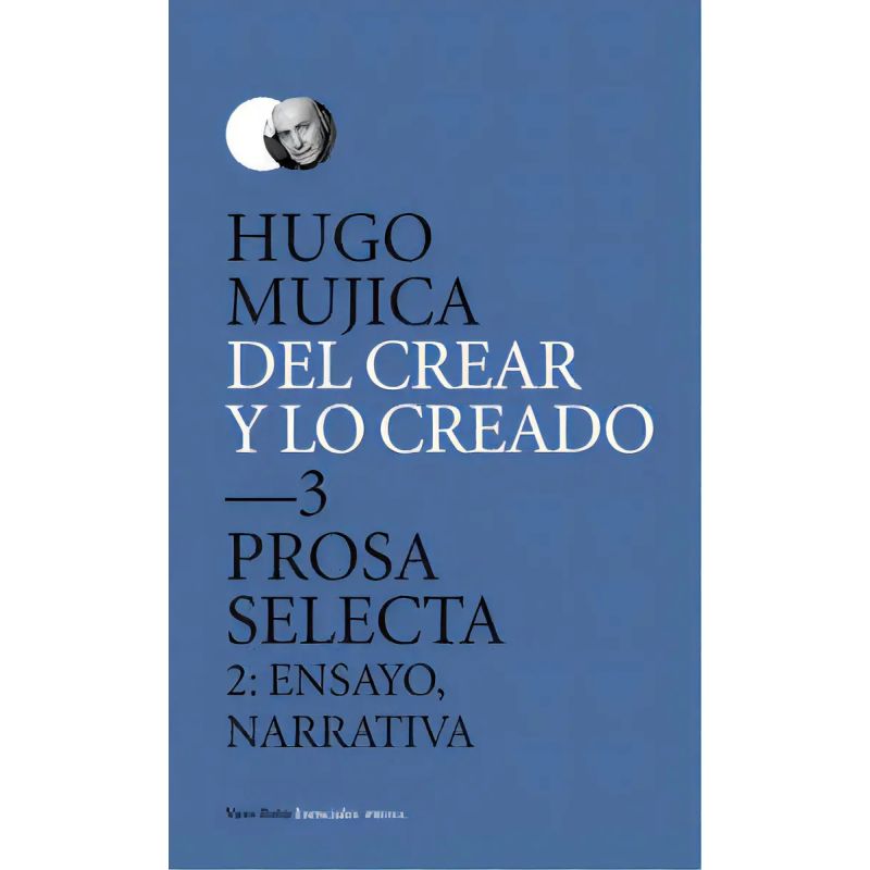 DEL CREAR Y LO CREADO 3. PROSA SELECTA (Nuevo)