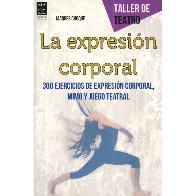 EXPRESION CORPORAL, LA - TALLER DE TEATRO (ED.ARG.) (Nuevo) - Miniatura 2