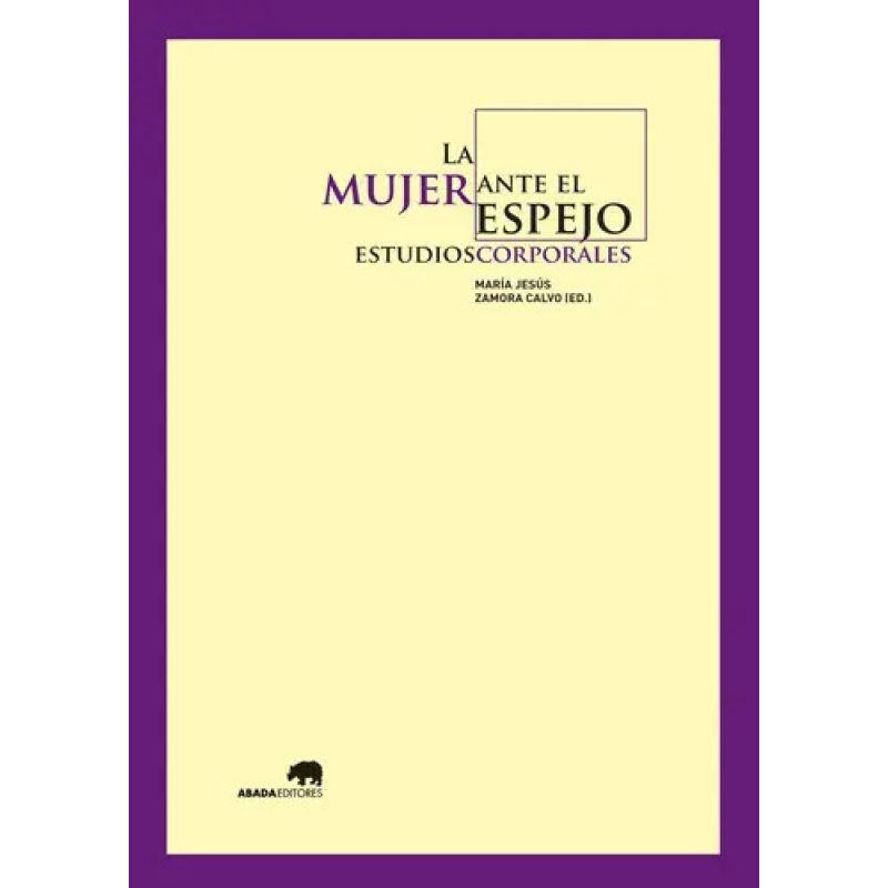 MUJER ANTE EL ESPEJO, LA - ESTUDIOS CORPORALES (Nuevo)