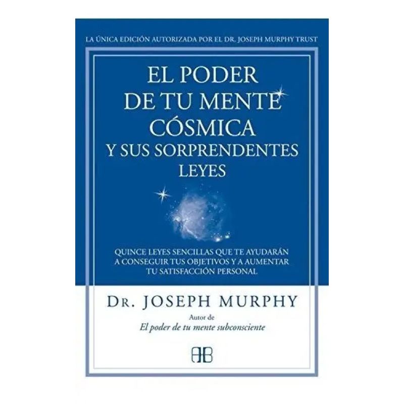 PODER DE TU MENTE COSMICA Y SUS SORPRENDENTES LEYES (Nuevo)