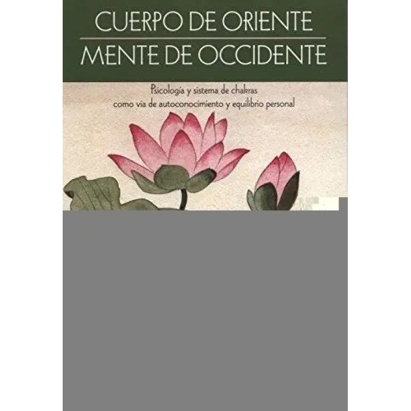 CUERPO DE ORIENTE MENTE DE OCCIDENTE (Nuevo)