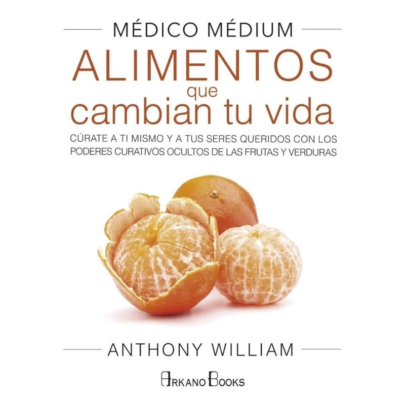 MEDICO MEDIUM ALIMENTOS QUE CAMBIAN TU VIDA (Nuevo)