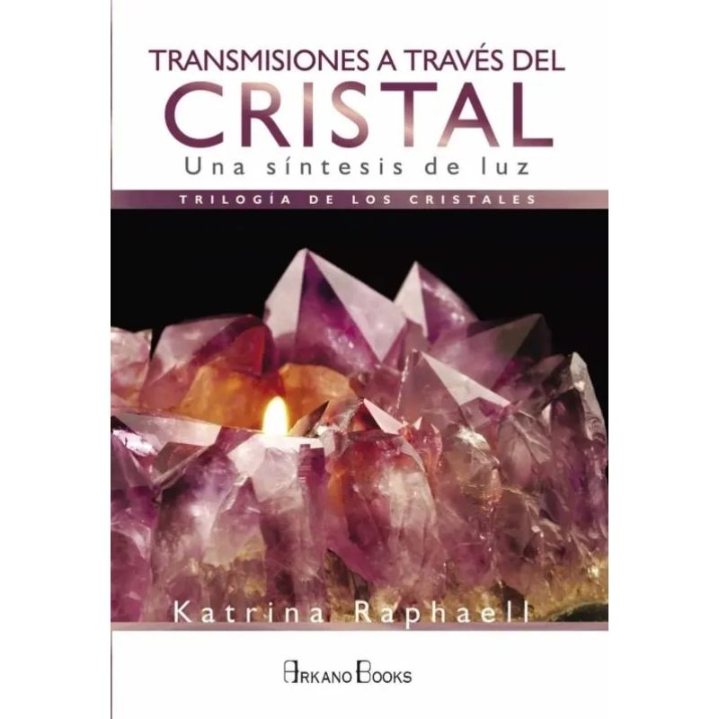 TRANSMISIONES A TRAVES DEL CRISTAL - TRILOGIA DE LOS CRISTALES 3 (Nuevo)