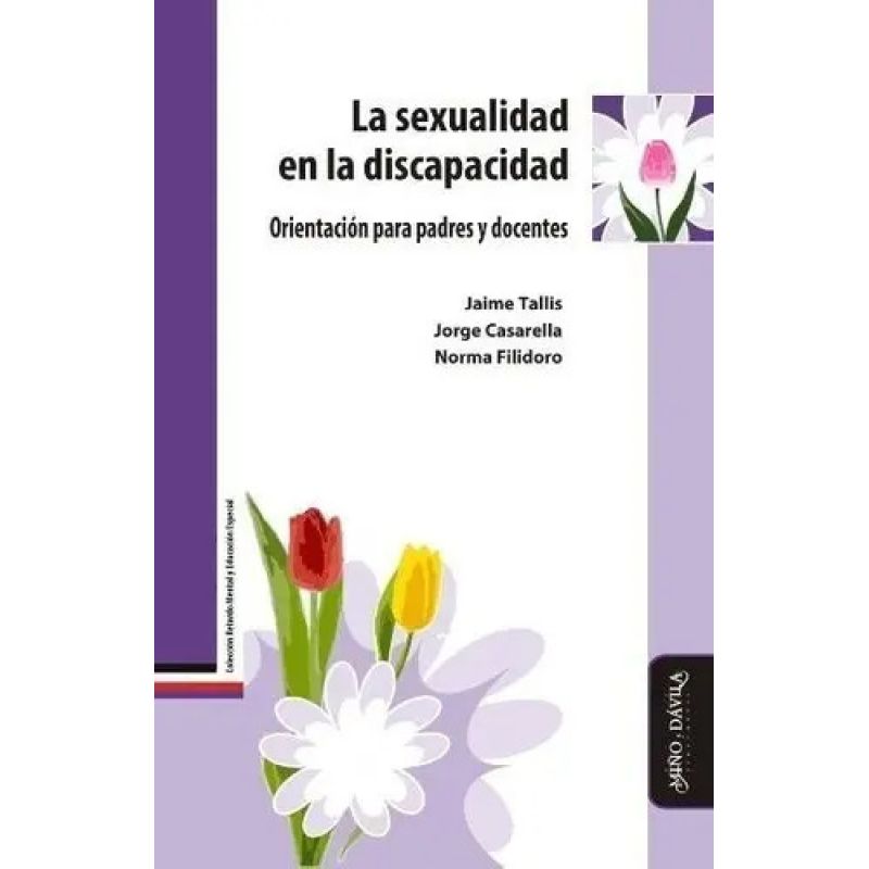 SEXUALIDAD EN LA DISCAPACIDAD, LA - ORIENTACION PARA PADRES Y DOCENTES (Nuevo)