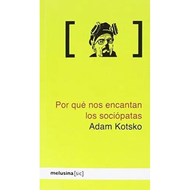 POR QUE NOS ENCANTAN LOS SOCIOPATAS (Nuevo)