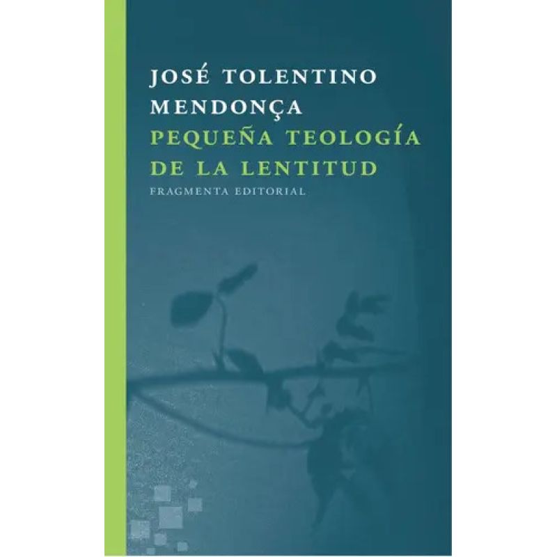 PEQUEÑA TEOLOGIA DE LA LENTITUD - 4/ED. (Nuevo)