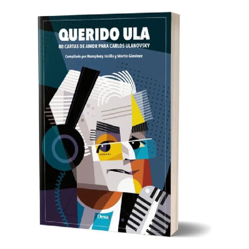 QUERIDO ULA - 80 CARTAS DE AMOR PARA CARLOS ULANOVSKY (Nuevo)
