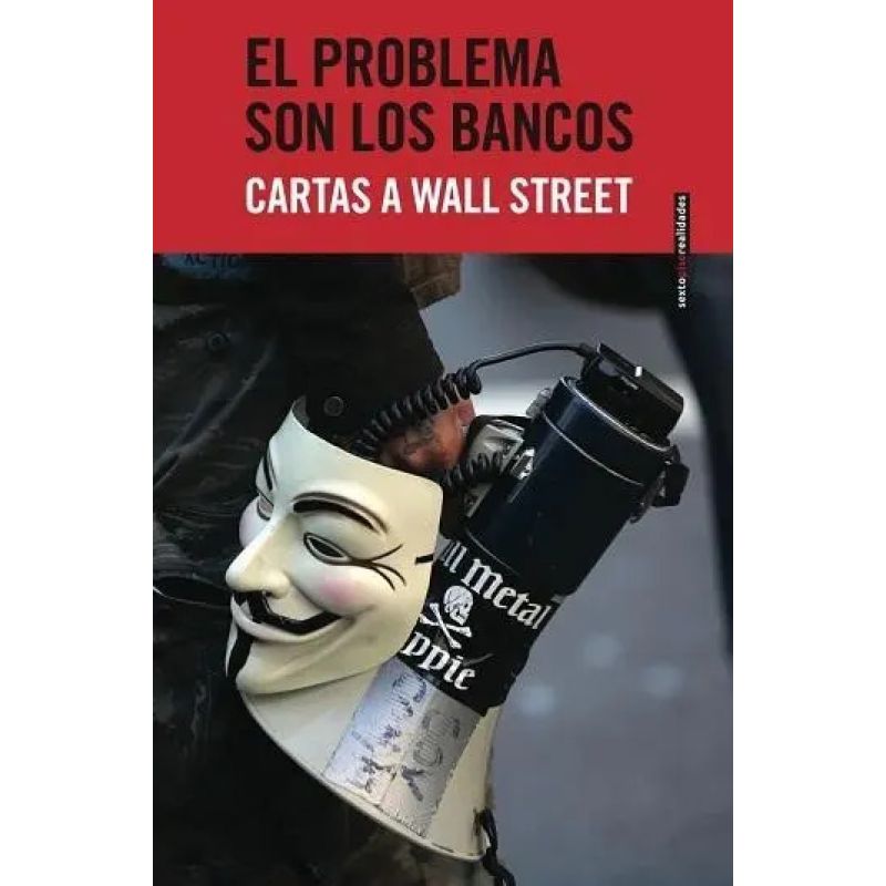 PROBLEMA SON LOS BANCOS, EL - CARTAS A WALL STREET (Nuevo)
