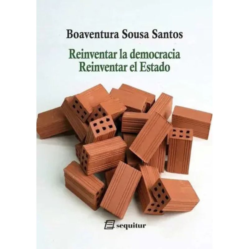 REINVENTAR LA DEMOCRACIA - REINVENTAR EL ESTADO (Nuevo)