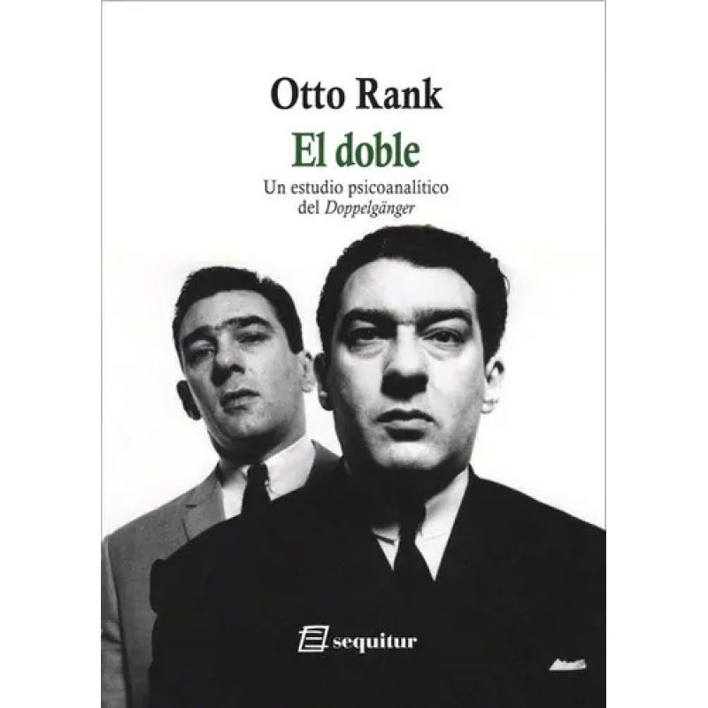 DOBLE, EL - UN ESTUDIO PSICOANALITICO DEL DOPPELGANGER (Nuevo)