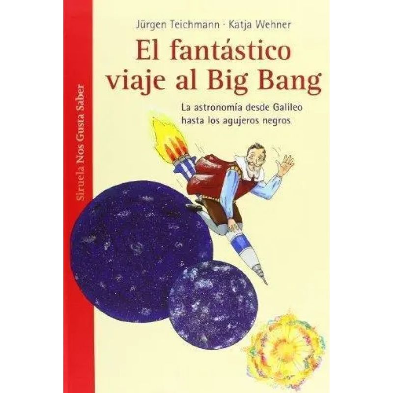 FANTASTICO VIAJE AL BIG BANG, EL (Nuevo)