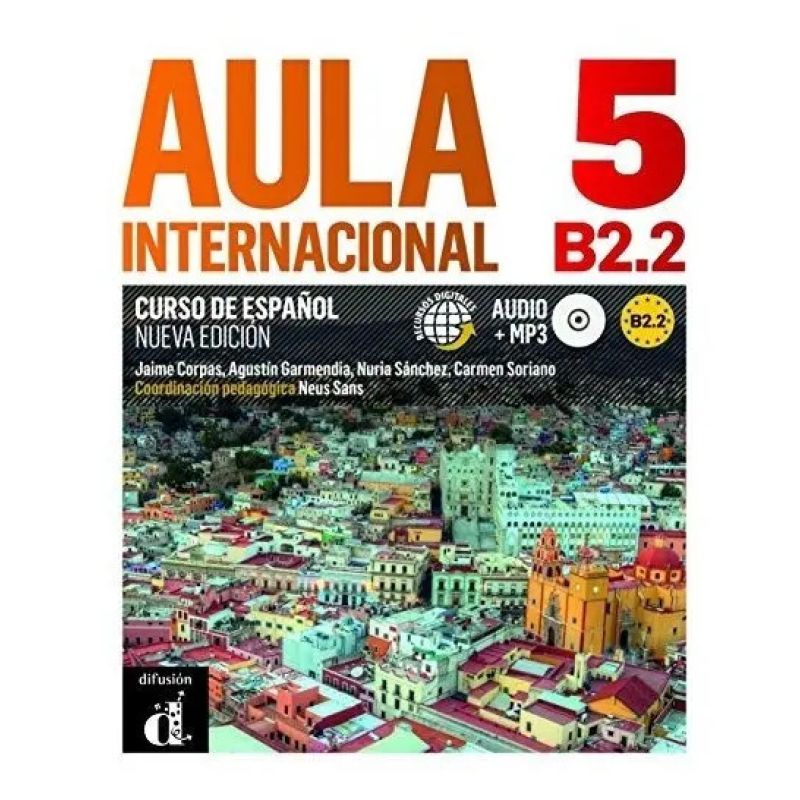 AULA INTERNACIONAL 5 B2.2 N/ED.- LIBRO DEL ALUMNO + AUDIO* (Nuevo)