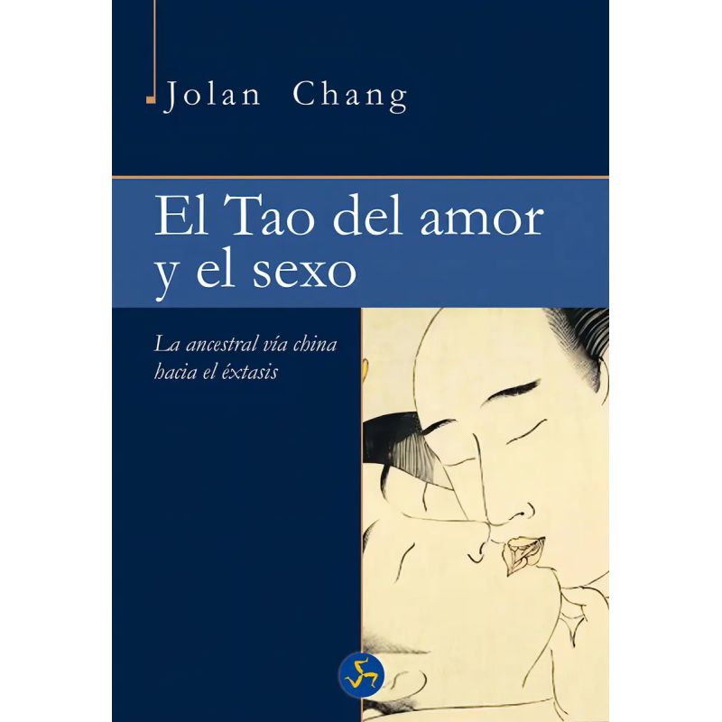 TAO DEL AMOR Y EL SEXO, EL (Nuevo)