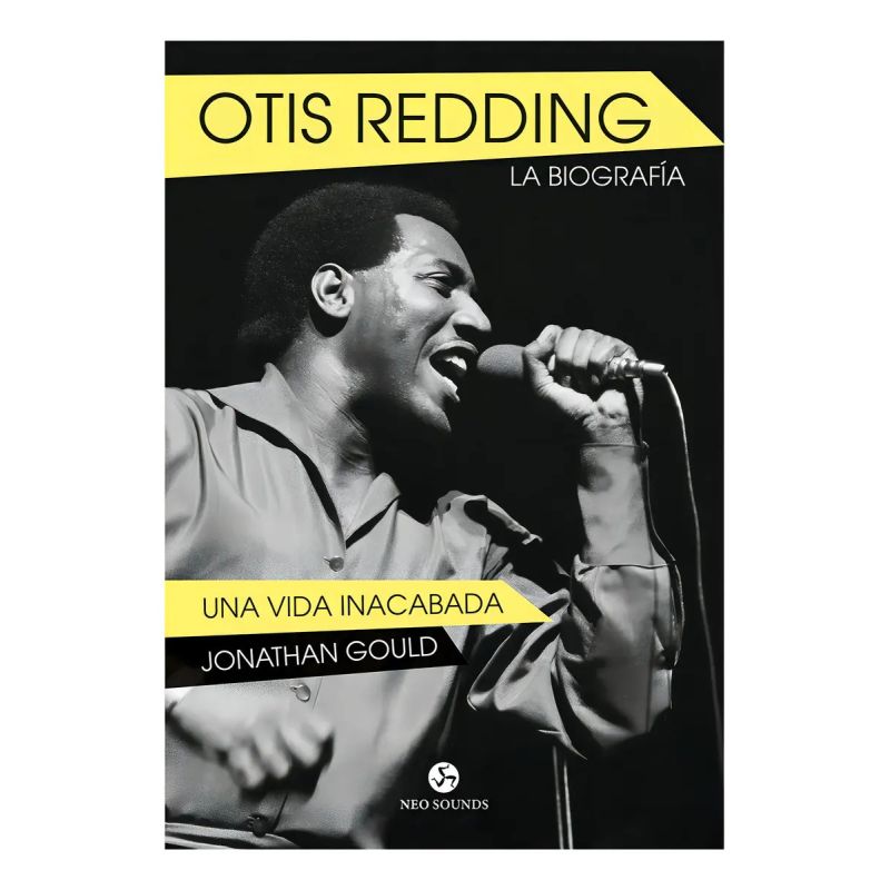 OTIS REDDING - LA BIOGRAFIA - UNA VIDA INACABADA (Nuevo)