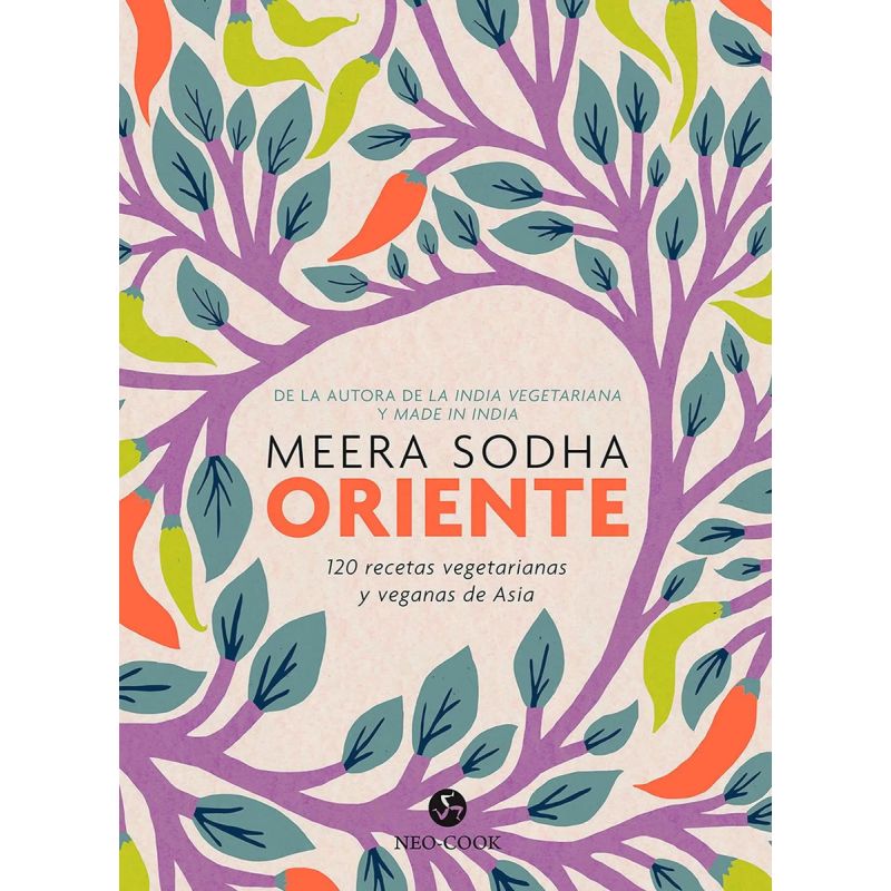 ORIENTE - 120 RECETAS VEGETARIANAS Y VEGANAS DE ASIA (TD) (Nuevo)