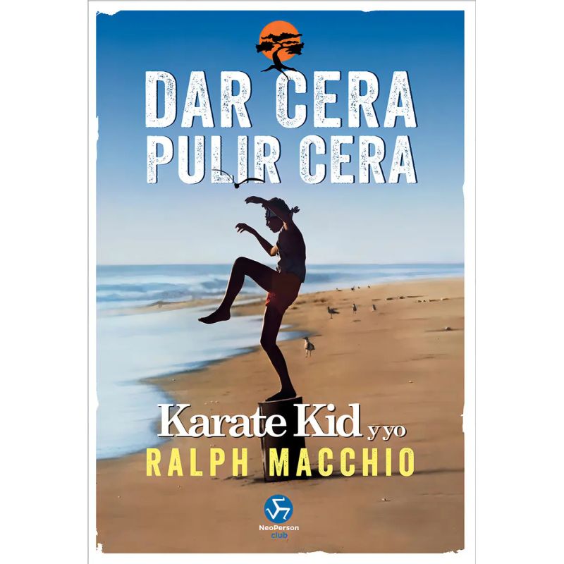 DAR CERA, PULIR CERA - KARATE KID Y YO (Nuevo)