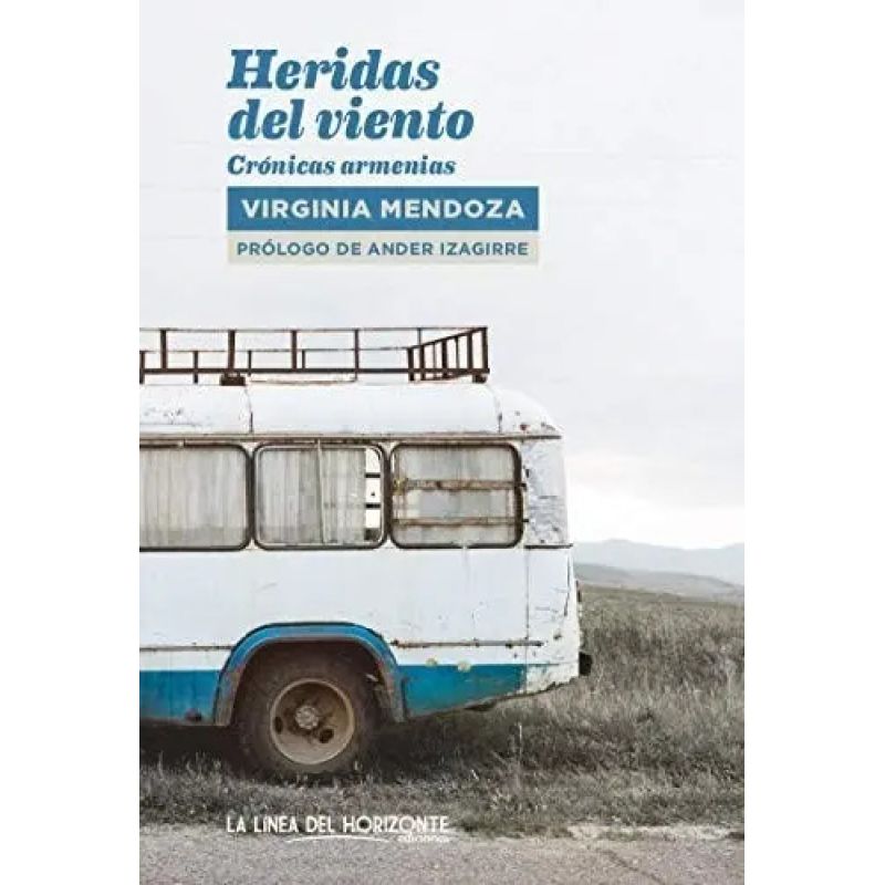 HERIDAS DEL VIENTO - CRONICAS ARMENIAS (Nuevo)