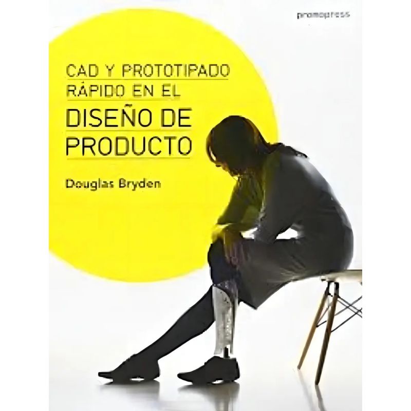 DISEÑO DE PRODUCTO - CAD Y PROTOTIPADO RAPIDO (Nuevo)