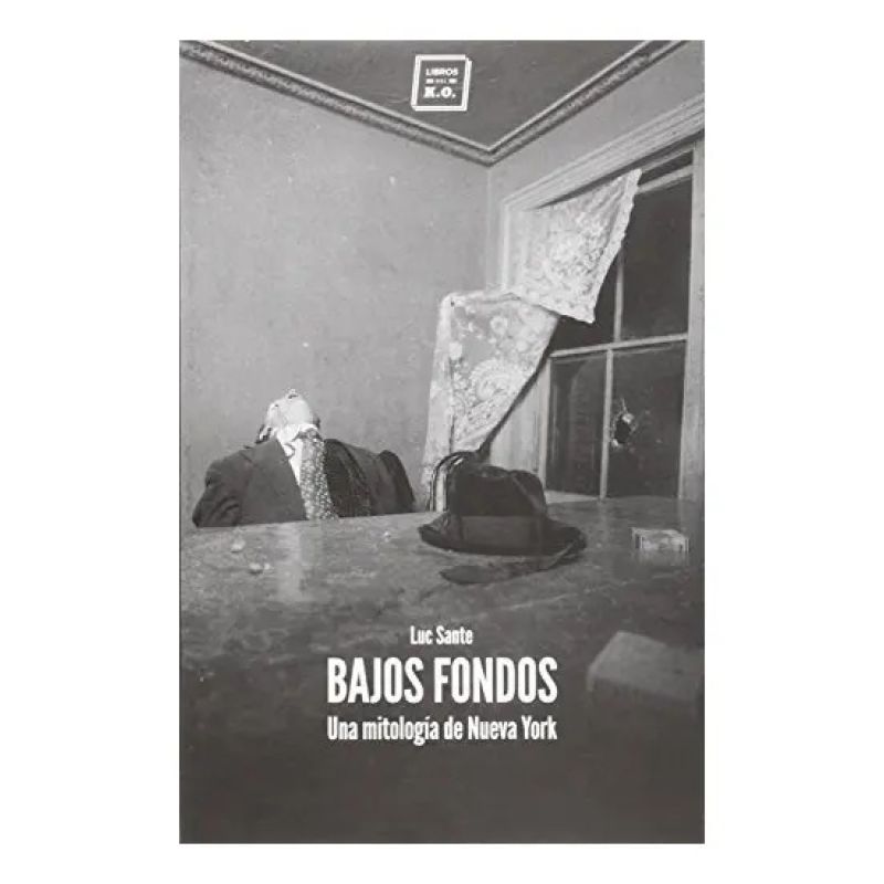 BAJOS FONDOS - UNA MITOLOGIA DE NUEVA YORK (Nuevo)