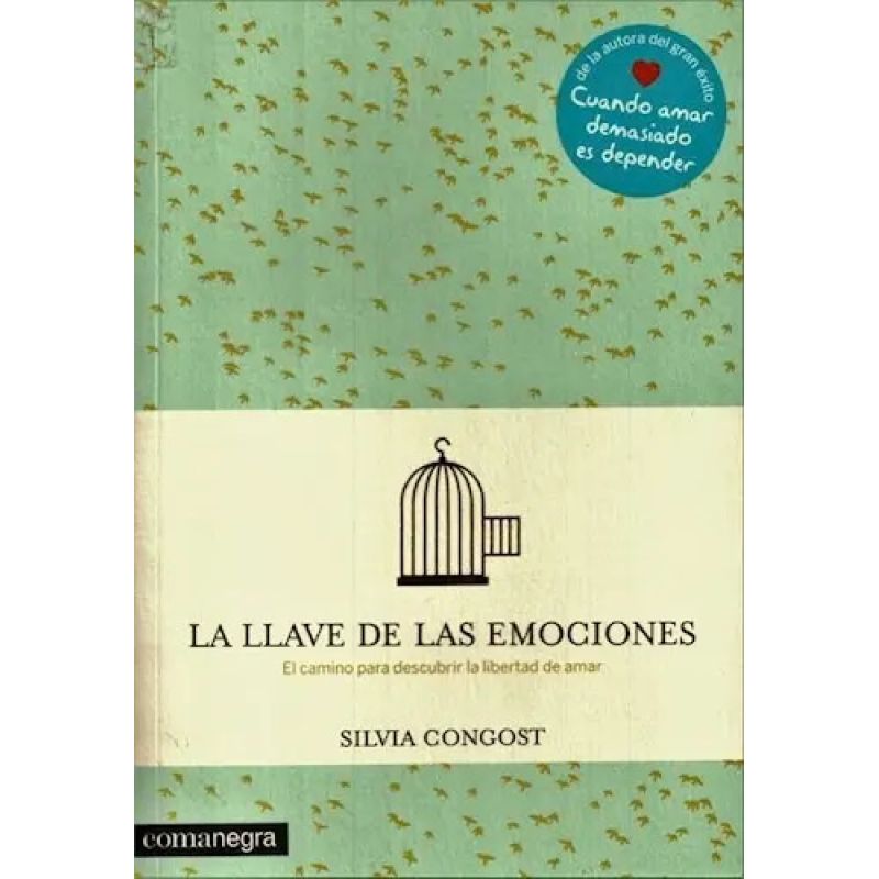 LLAVE DE LAS EMOCIONES, LA - EL CAMINO PARA DESCUBRIR LA LIBERTAD DE AMAR (Nuevo)