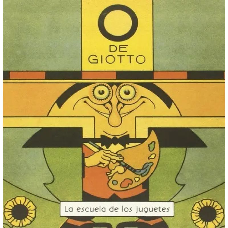 O DE GIOTTO - LA ESCUELA DE LOS JUGUETES (Nuevo)