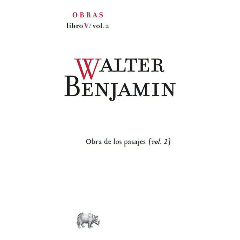OBRAS WALTER BENJAMIN - LIBRO V - VOL. 2 - OBRA DE LOS PASAJES 2 - TD (Nuevo)