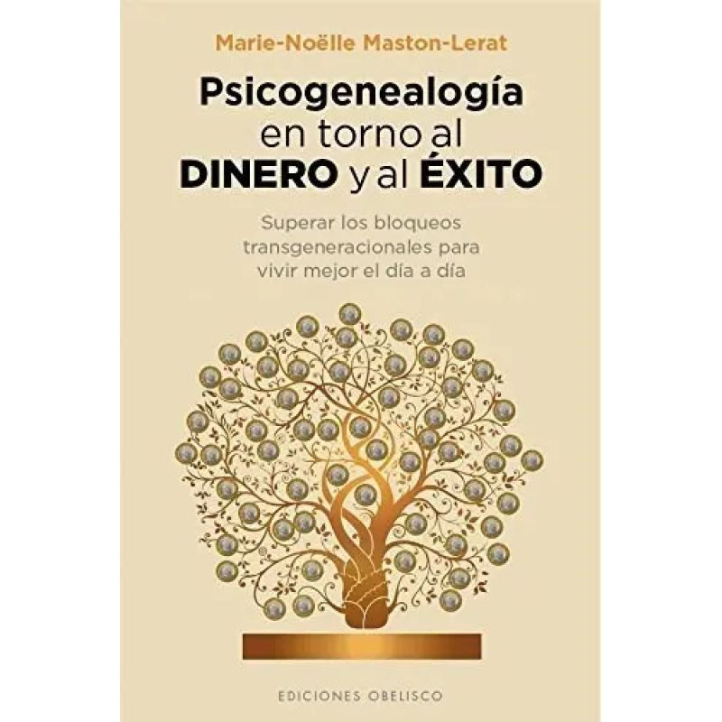 PSICOGENEALOGIA EN TORNO AL DINERO Y AL EXITO (Nuevo)