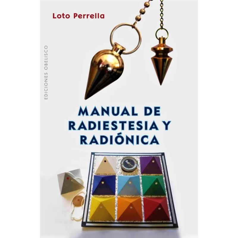 MANUAL DE RADIESTESIA Y RADIONICA (Nuevo)