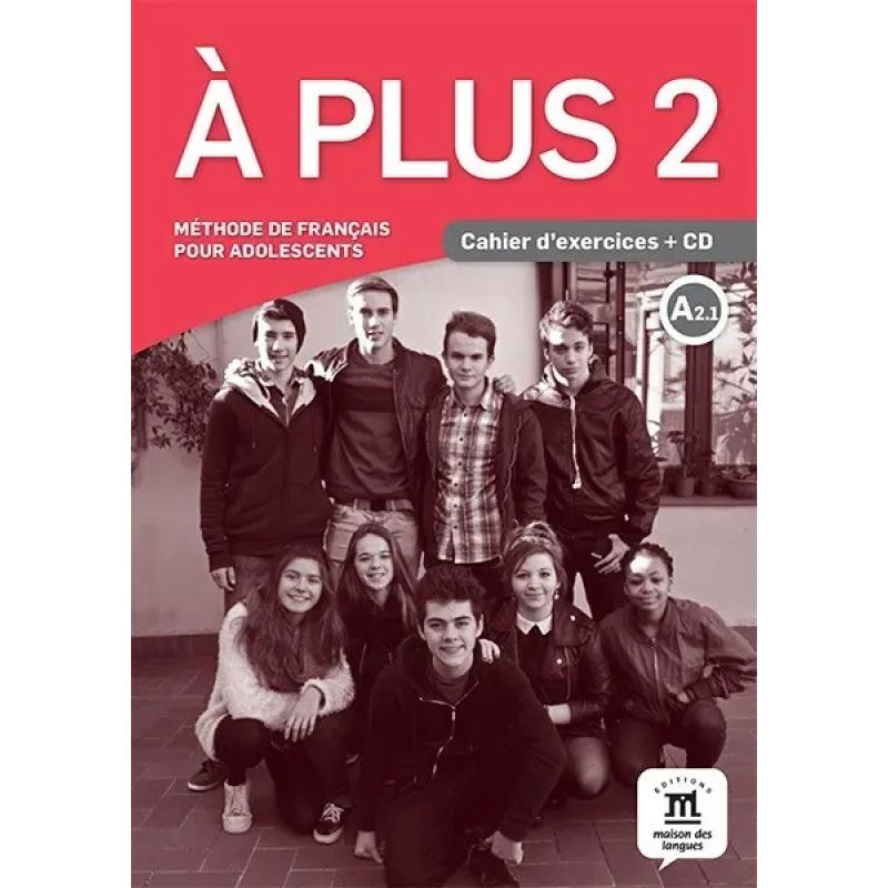 A PLUS 2 A2.1 - CAHIER D'EXERCICES* (Nuevo)