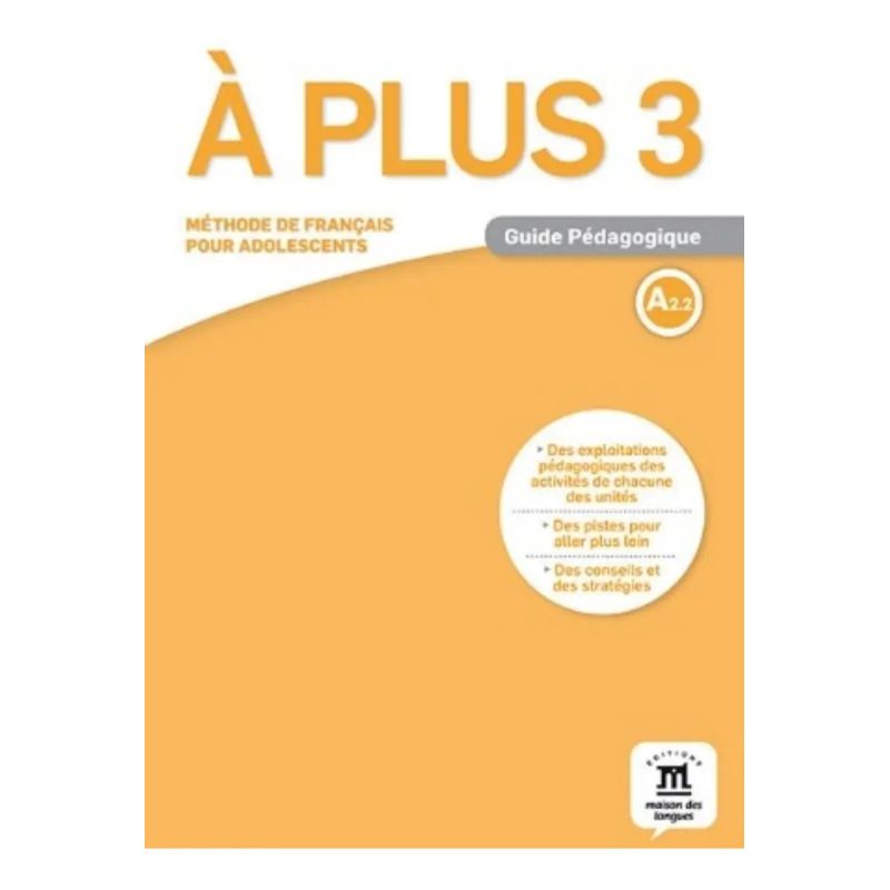 A PLUS 3 A2.2 - GUIDE PEDAGOGIQUE (FORMAT PAPIER) (Nuevo)